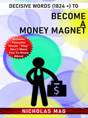 cover image of Decisive Words (1824 +) to Become a MONEY Magnet
